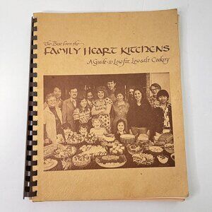 Vintage Book: 1981 Cookbook The Best From The Family Heart Kitchens Soft Spiral